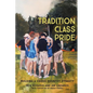 Tradition Class Pride: Building a Cross Country Dynasty - Paperback