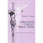 Crucified Christ in Holy Week: Essays on the Four Gospel Passion Narratives - Paperback
