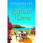 The Italian Flame: A Sweeping and Epic Escapist Read, from the Author of the Villa - Paperback