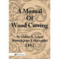 A Manual of Wood Carving - Paperback