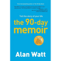 The 90-Day Memoir: Tell the Story of Your Life - Paperback