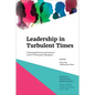 Leadership in Turbulent Times: Cultivating Diversity and Inclusion in the P-12 Education Workplace - Hardcover
