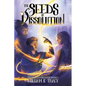 The Seeds of Dissolution - Paperback
