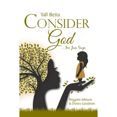 Yall Betta Consider God...Im Jus Sayn - Paperback