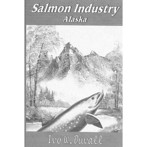 Salmon Industry Alaska - Paperback