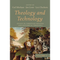 Theology and Technology, Volume 2: Essays in Christian Exegesis and Historical Theology - Hardcover