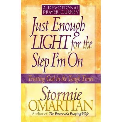 Just Enough Light for the Step I'm On--A Devotional Prayer Journey - Paperback
