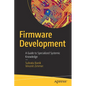 Firmware Development: A Guide to Specialized Systemic Knowledge - Paperback