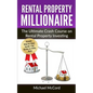 Rental Property Millionaire: The Ultimate Crash Course on Rental Property Investing - Paperback