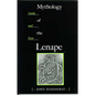 Mythology of the Lenape: Guide and Texts - Paperback