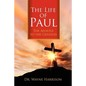 The Life of Paul: The Apostle to the Gentiles - Paperback