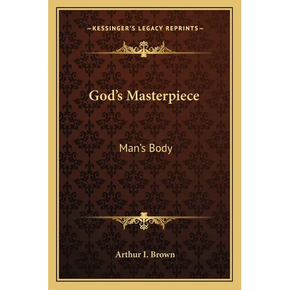 God's Masterpiece: Man's Body - Paperback