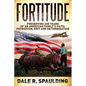Fortitude: Preserving 400 years of an American family's faith, patriotism, grit and determination - Paperback