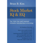 Stock Market IQ & EQ: The Vital, Fun, and Concisely Definitive Introduction to Investing - Paperback