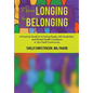 From Longing to Belonging: A Practical Guide to Including People with Disabilities and Mental Health Conditions in Your Faith Community - Paperback