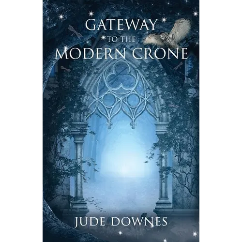 Gateway to the Modern Crone - Paperback
