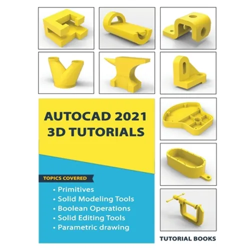 AutoCAD 2021 3D Tutorials - Paperback