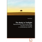 The Body in Twilight - Paperback