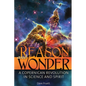 Reason and Wonder: A Copernican Revolution in Science and Spirit - Paperback