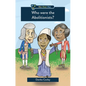 Who Were the Abolitionists? - Paperback