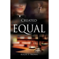 Created Equal - Paperback
