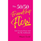 The 50/50 Friendship Flow: Life Lessons From and For My Girl Friends - Hardcover
