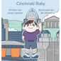 Cincinnati Baby - Hardcover