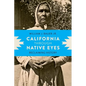 California Through Native Eyes: Reclaiming History - Paperback