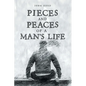 PIECES and PEACES of a MAN'S LIFE - Paperback