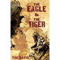The Eagle and the Tiger - Paperback