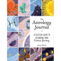 The Astrology Journal: A Celestial Guide to Recording Your Cosmic Journey - Hardcover
