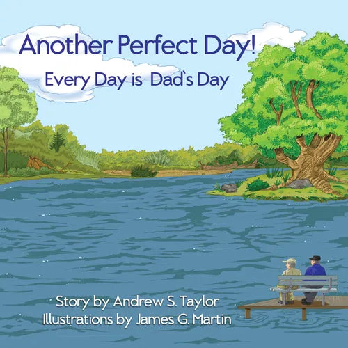 Another Perfect Day!: Every Day Is Father's Day - Hardcover