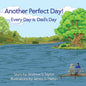 Another Perfect Day!: Every Day Is Father's Day - Hardcover