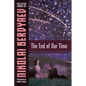 The End of Our Time - Paperback