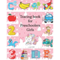 Tracing Book For Preschoolers Girls: Practice for Girls, alphabet's Tracing, Letters, words, and sentences . Fun activity book for Girls - Paperback