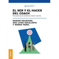 El Ser Y El Hacer Del Coach: Perspectivas De Veintiocho Master Coaches - Paperback