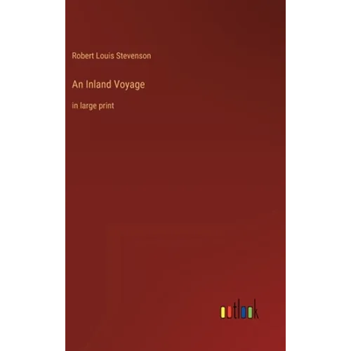 An Inland Voyage: in large print - Hardcover