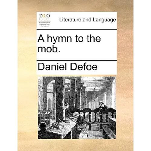 A Hymn to the Mob. - Paperback