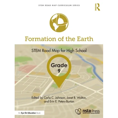 Formation of the Earth, Grade 9: Stem Road Map for High School - Paperback