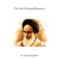 The Life of Imam Khomeini - Hardcover