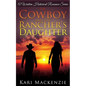 The Cowboy and the Rancher's Daughter - Paperback