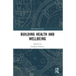 Building Health and Wellbeing - Paperback