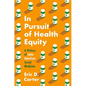 In Pursuit of Health Equity: A History of Latin American Social Medicine - Paperback