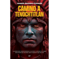 Camino a Tenochtitlan / On the Way to Tenochtitlan - Paperback