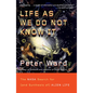 Life as We Do Not Know It: The NASA Search for (and Synthesis of) Alien Life - Paperback