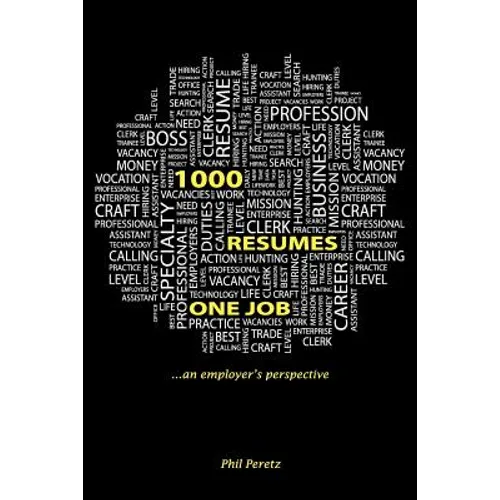 1000 Resumes, One Job. - Paperback