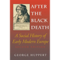 After the Black Death, Second Edition: A Social History of Early Modern Europe - Paperback