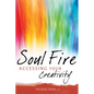 Soul Fire: Accessing Your Creativity - Paperback