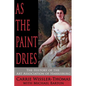As the Paint Dries: The History of the Art Association of Harrisburg - Paperback