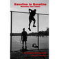 Baseline to Baseline: Maximize Your Tennis - Paperback